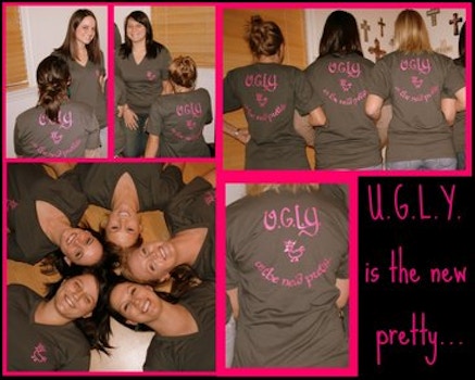 U.G.L.Y. Is The New Pretty! T-Shirt Photo